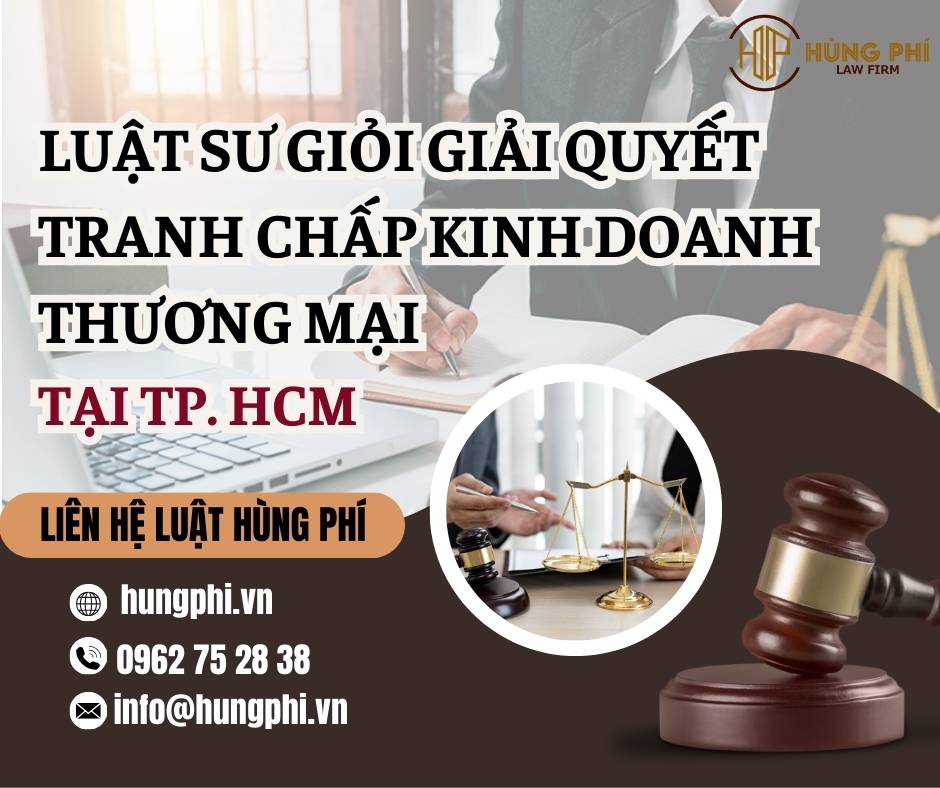 LUẬT SƯ GIỎI GIẢI QUYẾT TRANH CHẤP KINH DOANH THƯƠNG MẠI TẠI TP. HCM