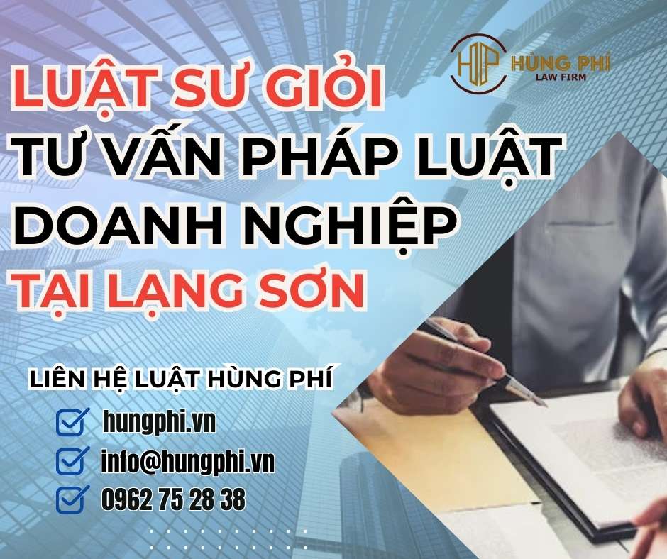 LUẬT SƯ GIỎI TƯ VẤN PHÁP LUẬT DOANH NGHIỆP TẠI LẠNG SƠN