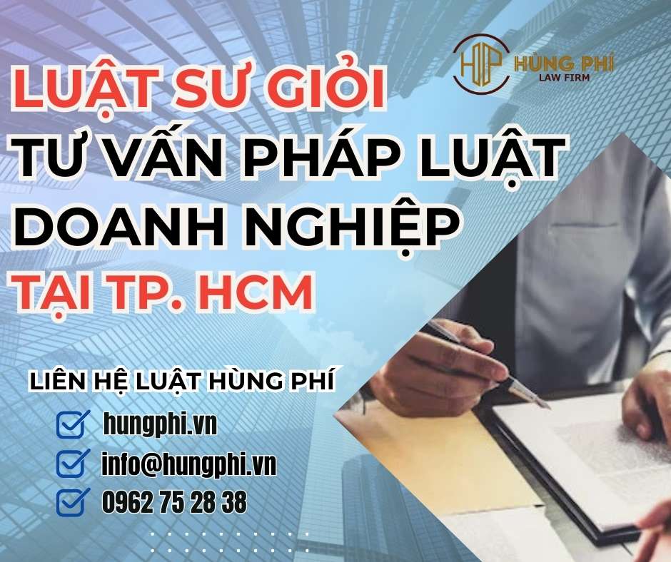 LUẬT SƯ GIỎI TƯ VẤN PHÁP LUẬT DOANH NGHIỆP TPHCM