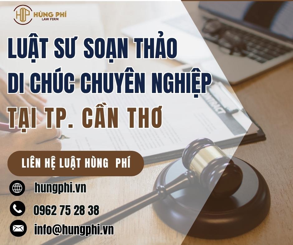 LUẬT SƯ SOẠN THẢO DI CHÚC CHUYÊN NGHIỆP TẠI THÀNH PHỐ CẦN THƠ