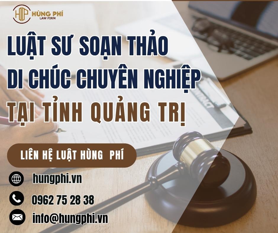 LUẬT SƯ SOẠN THẢO DI CHÚC CHUYÊN NGHIỆP TẠI TỈNH QUẢNG TRỊ