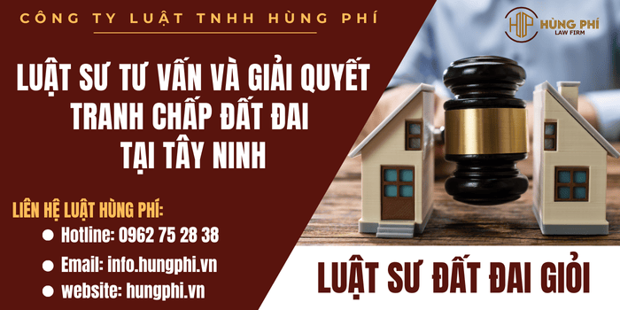 Luật sư đất đai giỏi - Luật sư tư vấn và giải quyết tranh chấp đất đai tại Tây Ninh