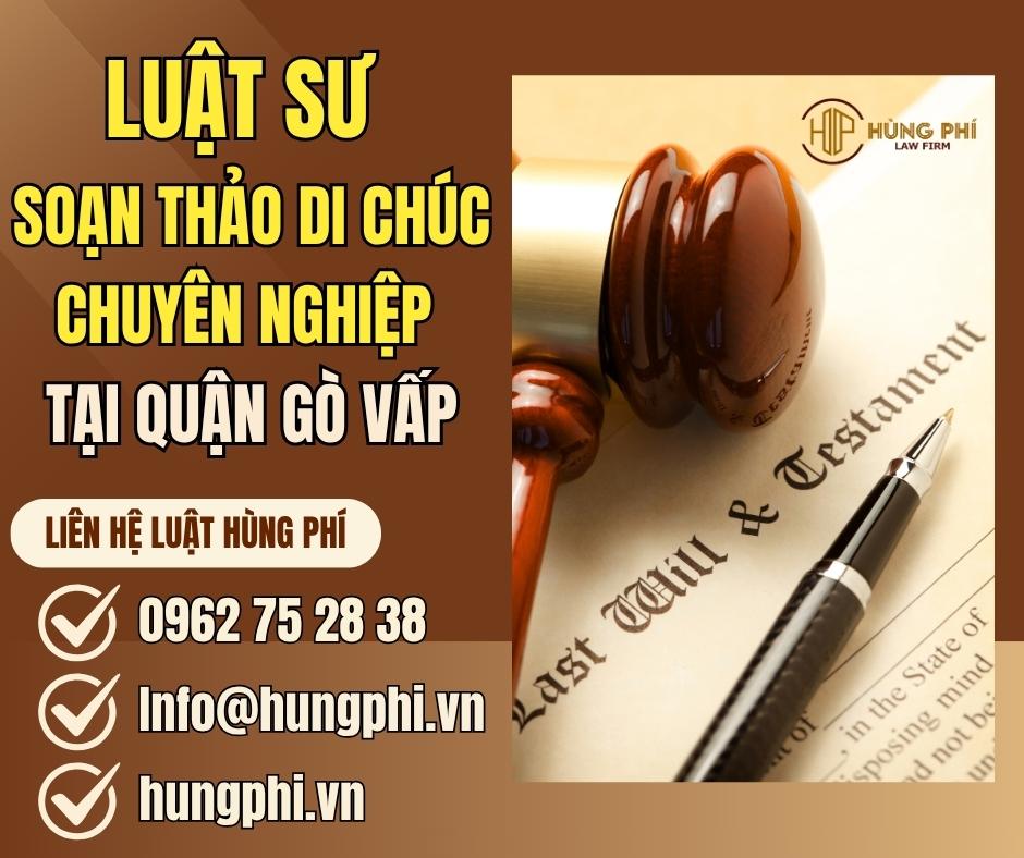 Luật sư soạn thảo di chúc chuyên nghiệp tại Quận Gò Vấp, TP.HCM