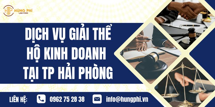 Dịch vụ giải thể Hộ kinh doanh tại Tp. Hải Phòng của Công ty Luật Hùng Phí
