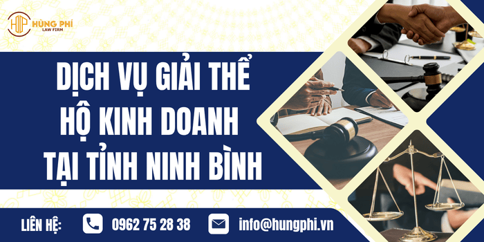 Dịch vụ giải thể Hộ kinh doanh tại tỉnh Ninh Bình của Công ty Luật Hùng Phí