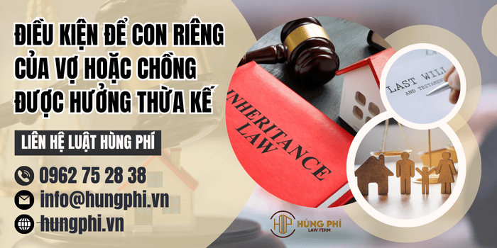 Điều kiện để con riêng của vợ hoặc chồng được hưởng thừa kế
