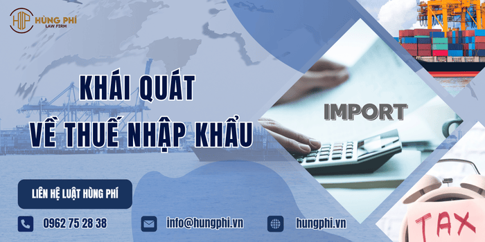 Khái quát về thuế nhập khẩu