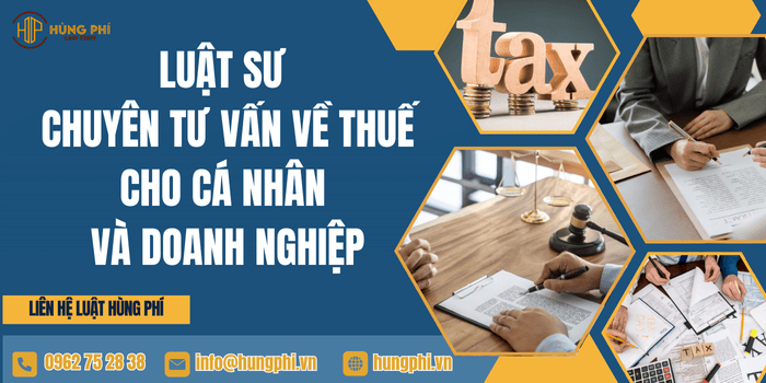 Luật sư chuyên tư vấn về thuế cho cá nhân và doanh nghiệp