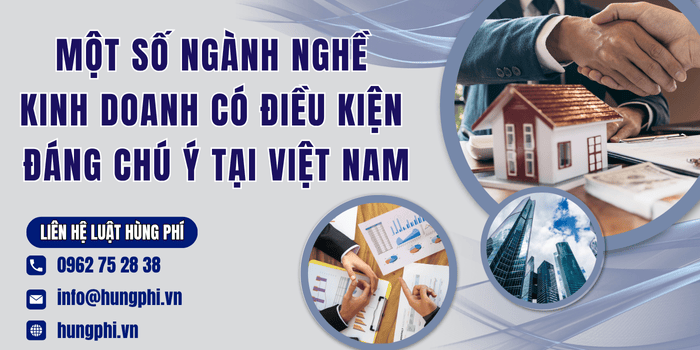 Một số ngành nghề kinh doanh có điều kiện đáng chú ý tại Việt Nam