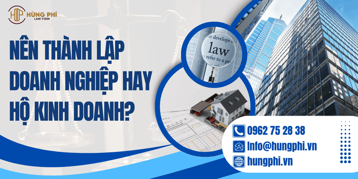 Nên thành lập doanh nghiệp hay hộ kinh doanh?