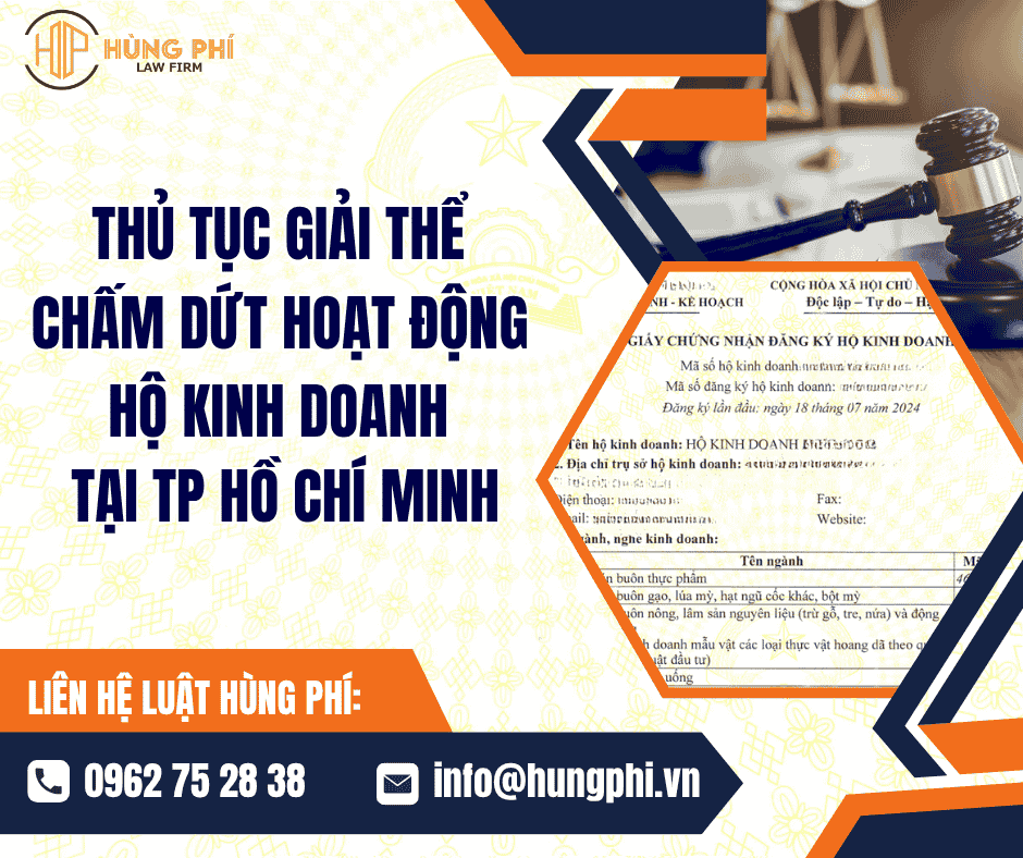 THỦ TỤC GIẢI THỂ - CHẤM DỨT HOẠT ĐỘNG HỘ KINH DOANH TẠI THÀNH PHỐ HỒ CHÍ MINH