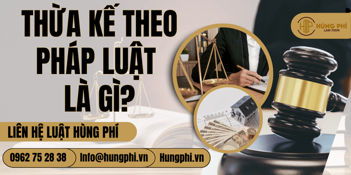 Thừa kế theo pháp luật là gì? Thừa kế đất đai theo pháp luật