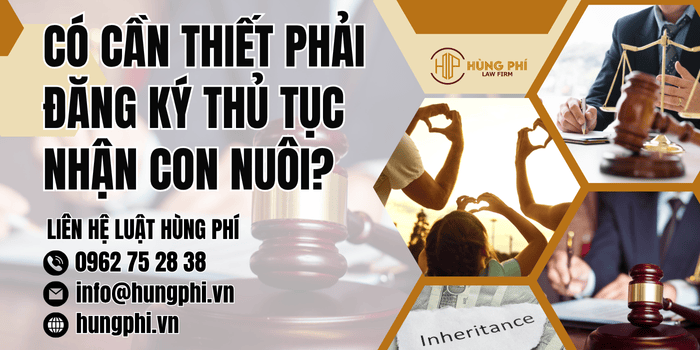 Có cần thiết phải đăng ký thủ tục nhận con nuôi?