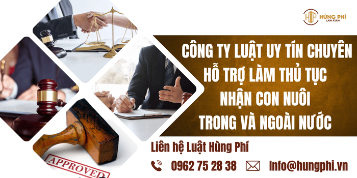 Công ty Luật uy tín chuyên hỗ trợ làm thủ tục nhận con nuôi trong và ngoài nước 