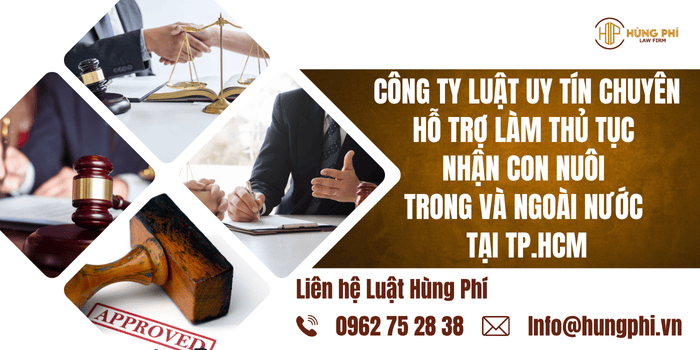 Công ty Luật uy tín chuyên hỗ trợ làm thủ tục nhận con nuôi trong và ngoài nước tại TP. Hồ Chí Minh 