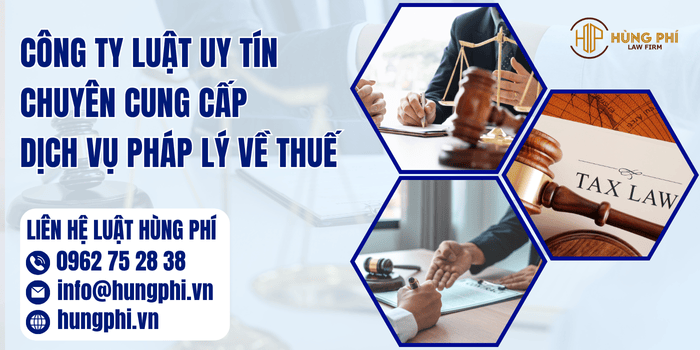 Công ty luật uy tín chuyên cung cấp dịch vụ pháp lý về thuế
