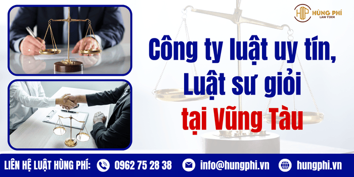 Công ty luật uy tín tại Vũng Tàu -  Luật sư giỏi tại Vũng Tàu