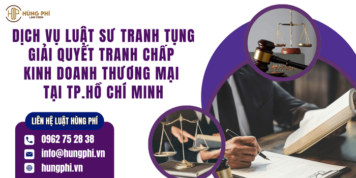 Dịch vụ Luật sư tranh tụng giải quyết tranh chấp kinh doanh thương mại tại TP.HCM