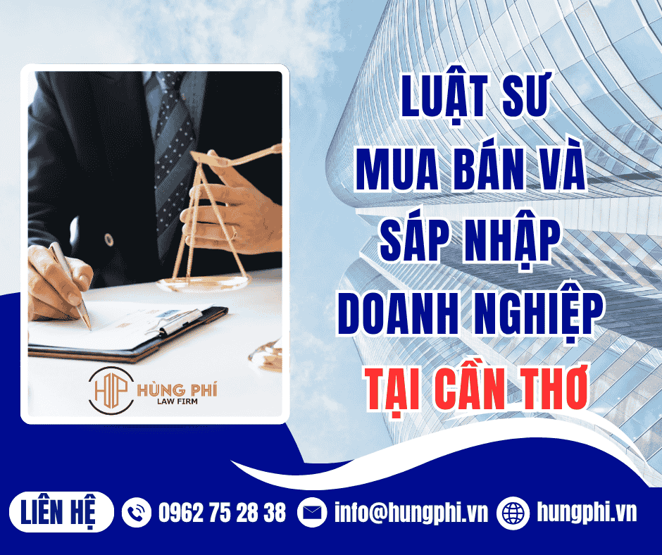 LUẬT SƯ MUA BÁN VÀ SÁP NHẬP DOANH NGHIỆP TẠI CẦN THƠ