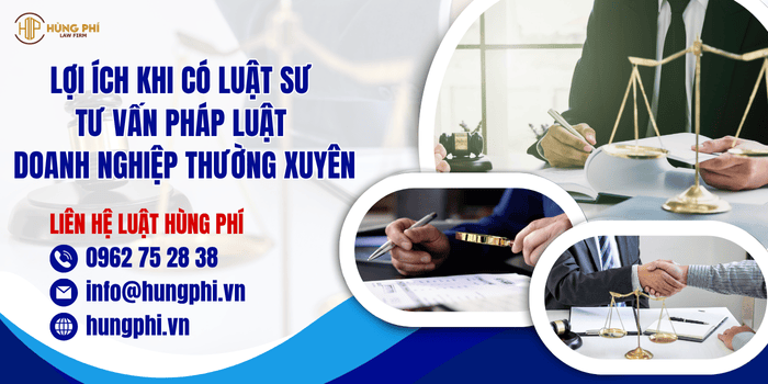 Lợi ích khi có Luật sư tư vấn pháp luật doanh nghiệp thường xuyên