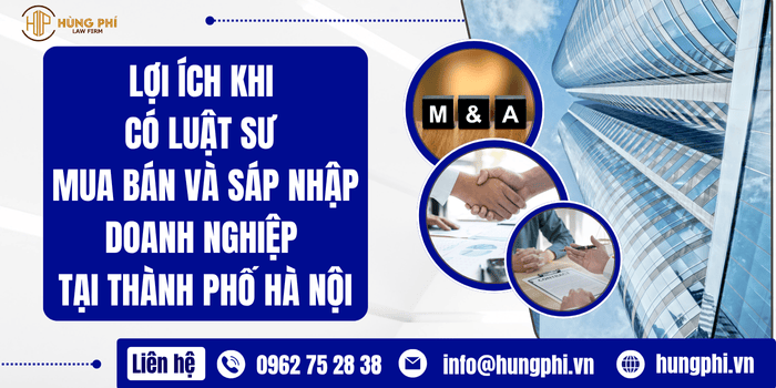 Lợi ích khi có luật sư mua bán và sáp nhập doanh nghiệp tại TP. Hà Nội