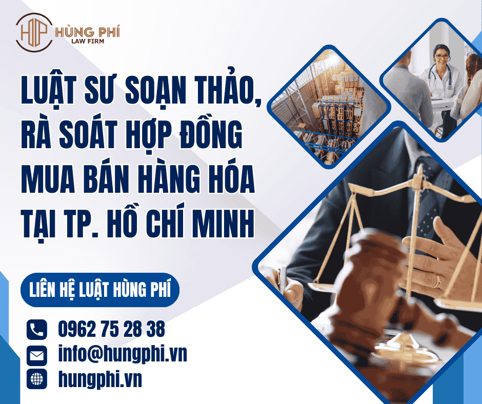 Luật sư soạn thảo, rà soát hợp đồng mua bán hàng hóa tại TP.HCM