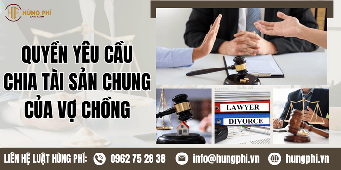 Quyền yêu cầu chia tài sản chung của vợ chồng 
