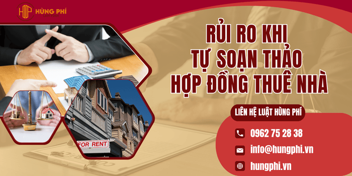 Rủi ro khi tự soạn thảo Hợp đồng cho thuê nhà
