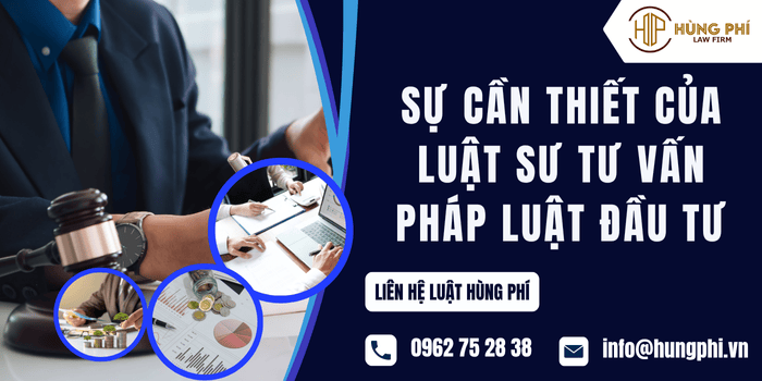 Sự cần thiết của Luật sư tư vấn pháp luật đầu tư