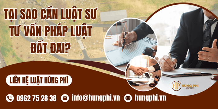 Tại sao cần Luật sư tư vấn pháp luật đất đai?