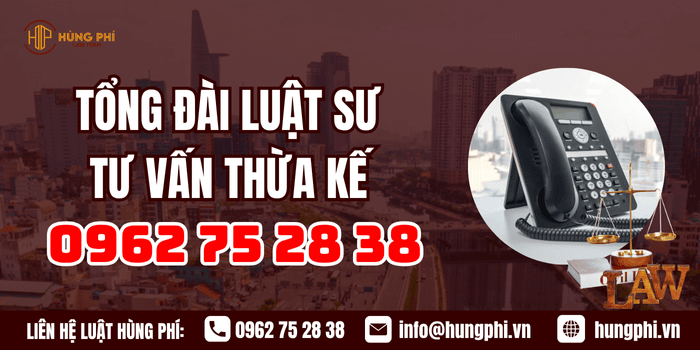 Tổng đài Luật sư tư vấn thừa kế miễn phí