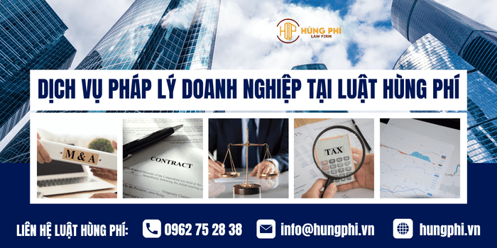 Dịch vụ pháp lý doanh nghiệp tại Công ty Luật Hùng Phí