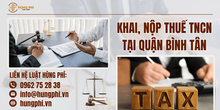 Khai, nộp thuế thu nhập cá nhân (Thuế TNCN) tại Quận Bình Tân
