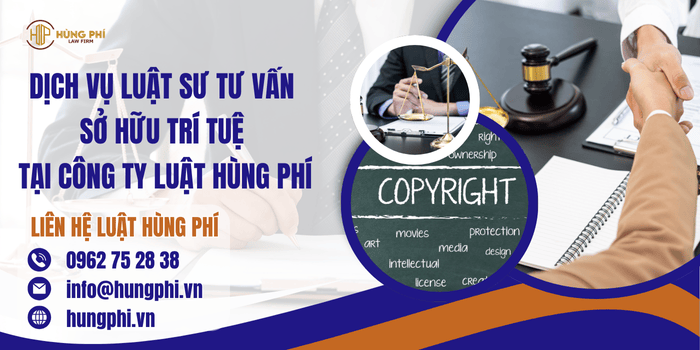 Dịch vụ Luật sư tư vấn sở hữu trí tuệ tại Công ty Luật Hùng Phí