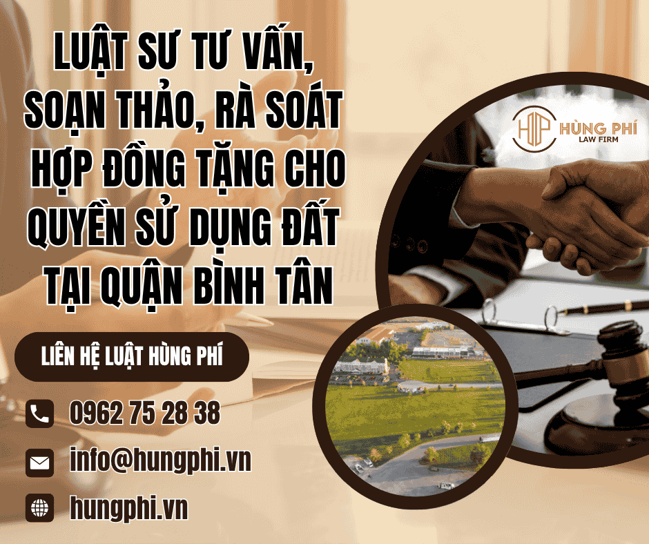 Luật sư tư vấn, soạn thảo, rà soát hợp đồng tặng cho quyền sử dụng đất tại Quận Bình Tân