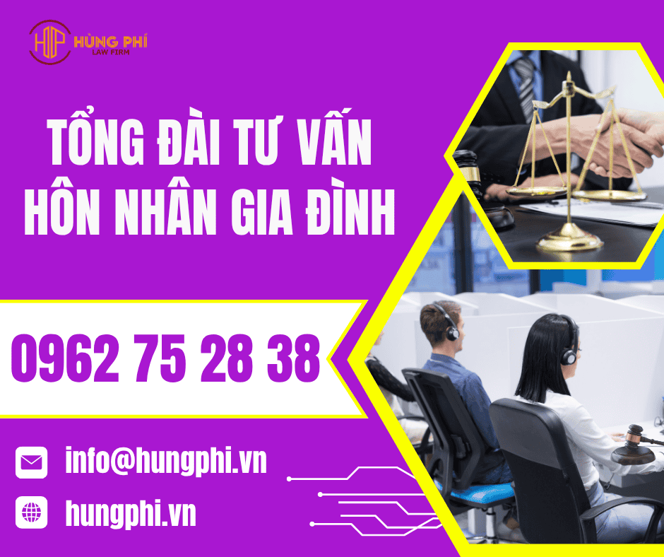 TỔNG ĐÀI LUẬT SƯ TƯ VẤN HÔN NHÂN GIA ĐÌNH MIỄN PHÍ - 0962 75 28 38