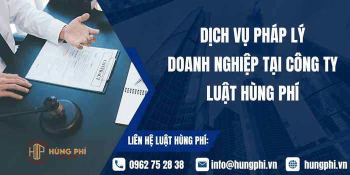 Dịch vụ pháp lý doanh nghiệp tại Công ty Luật Hùng Phí