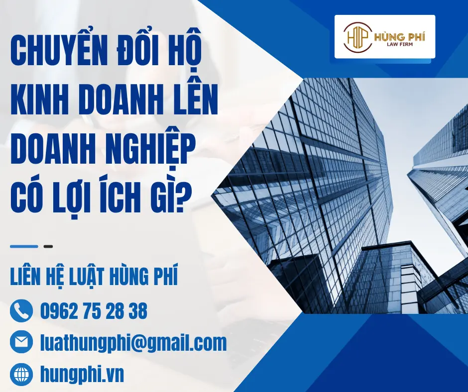 CHUYỂN ĐỔI HỘ KINH DOANH LÊN DOANH NGHIỆP CÓ LỢI ÍCH GÌ?