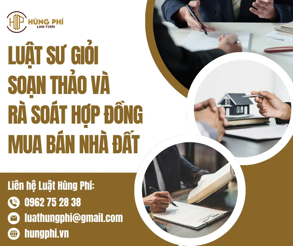 LUẬT SƯ GIỎI SOẠN THẢO VÀ RÀ SOÁT HỢP ĐỒNG MUA BÁN NHÀ ĐẤT MIỄN PHÍ