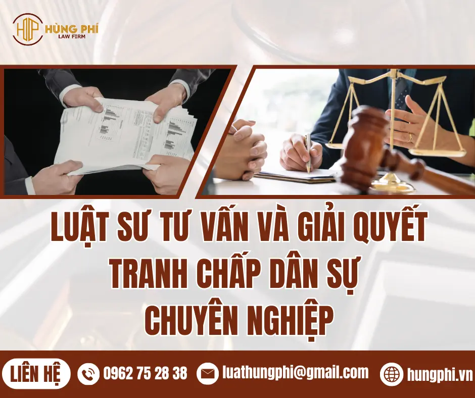 LUẬT SƯ TƯ VẤN VÀ GIẢI QUYẾT TRANH CHẤP DÂN SỰ CHUYÊN NGHIỆP MIỄN PHÍ