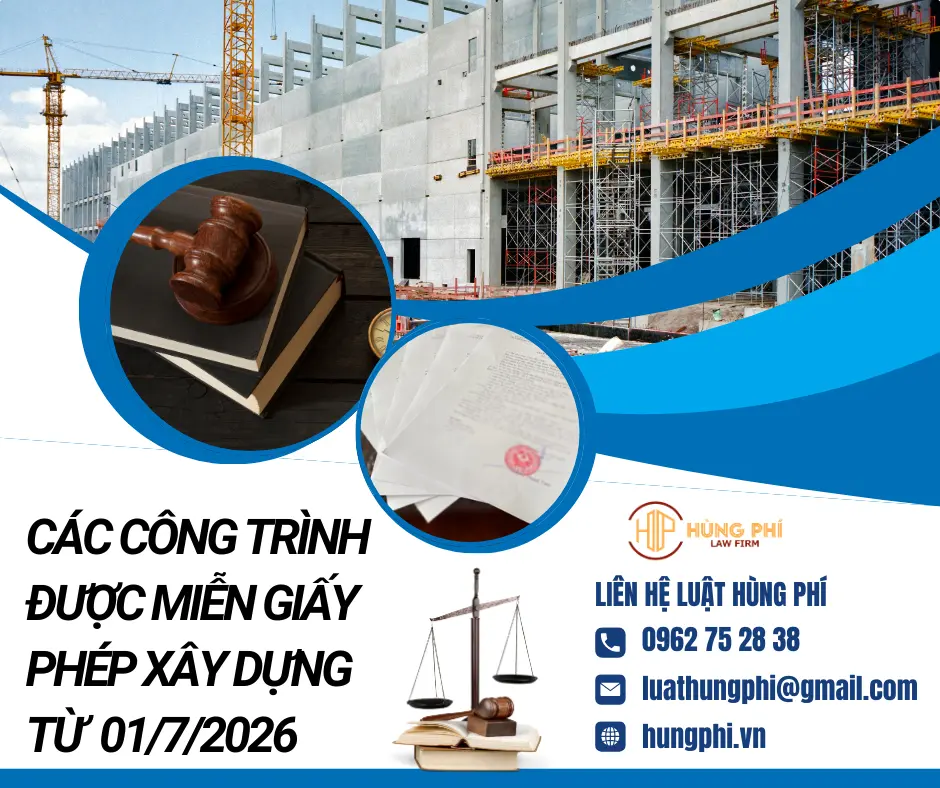 CÁC TRƯỜNG HỢP ĐƯỢC MIỄN GIẤY PHÉP XÂY DỰNG TỪ 0172026