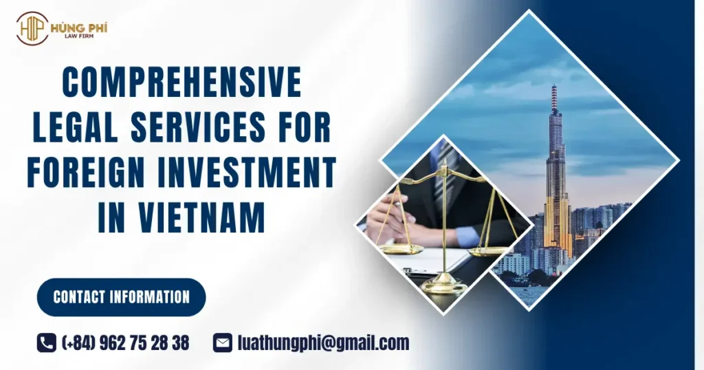 Comprehensive Legal Services for Foreign Investment in Vietnam