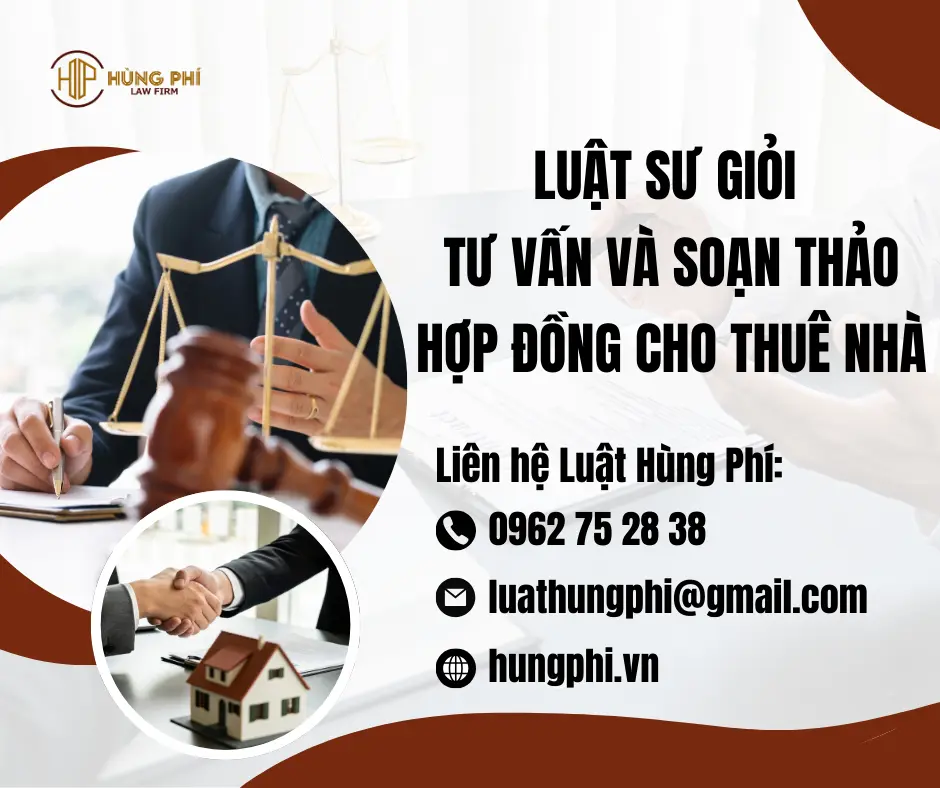 LUẬT SƯ GIỎI TƯ VẤN VÀ SOẠN THẢO HỢP ĐỒNG CHO THUÊ NHÀ MIỄN PHÍ