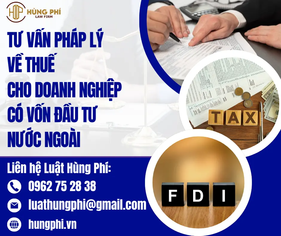 TƯ VẤN PHÁP LÝ VỀ THUẾ CHO DOANH NGHIỆP CÓ VỐN ĐẦU TƯ NƯỚC NGOÀI (FDI)