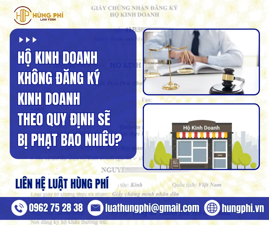 HỘ KINH DOANH KHÔNG ĐĂNG KÝ KINH DOANH THEO QUY ĐỊNH SẼ BỊ PHẠT BAO NHIÊU?