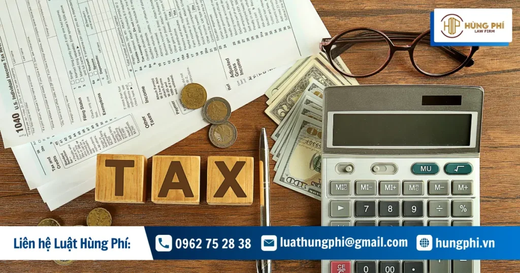  Công ty luật Hùng Phí chuyên tư vấn và hỗ trợ các vấn đề pháp lý trong lĩnh vực thuế