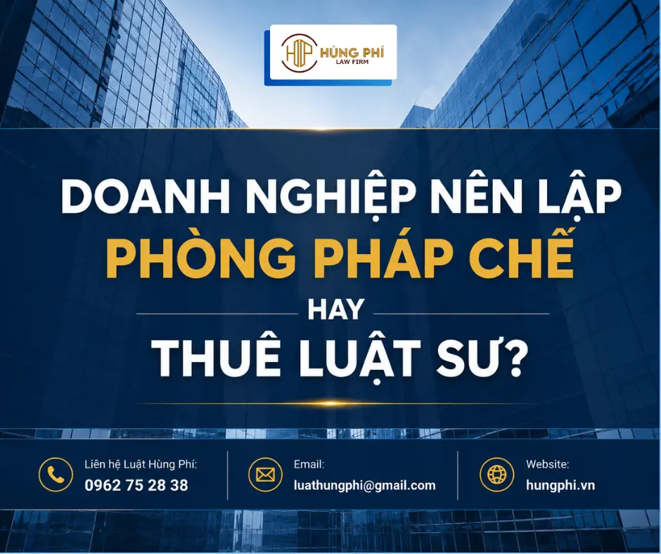 DOANH NGHIỆP NÊN LẬP PHÒNG PHÁP CHẾ HAY THUÊ LUẬT SƯ
