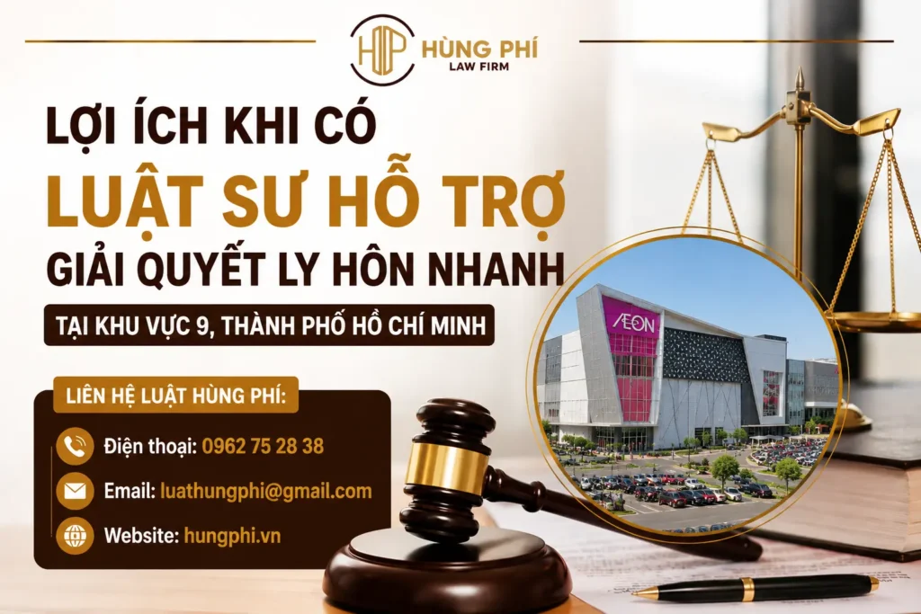 Lợi ích khi có luật sư hỗ trợ giải quyết ly hôn nhanh tại khu vực 9, Thành phố Hồ Chí Minh