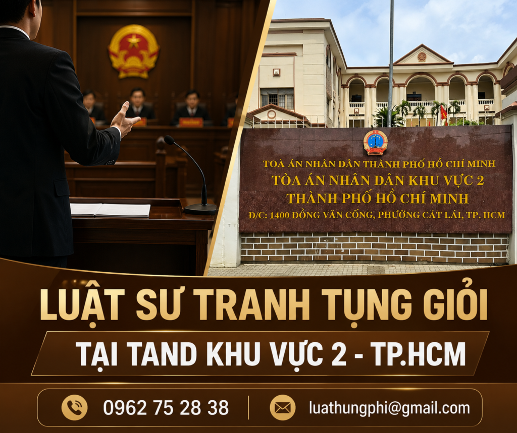 luật sư tranh tụng giỏi tại tòa án khu vực 2 TPHCM